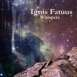 Ignis Fatuus (FIN) : Whispers